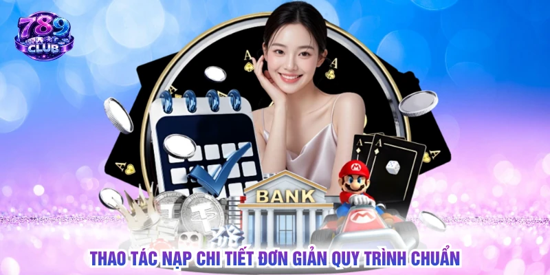 Thao tác nạp chi tiết đơn giản quy trình chuẩn